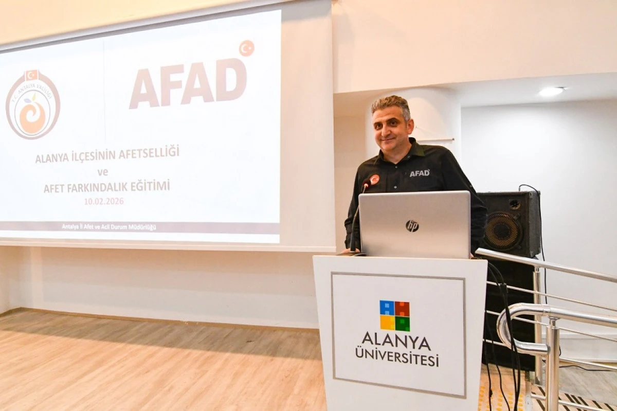 Alanya &Uuml;niversitesi&rsquo;nde Afet Farkındalık Eğitimi D&uuml;zenlendi