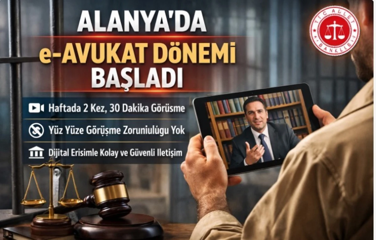 Alanya&rsquo;da e-Avukat D&ouml;nemi Başladı