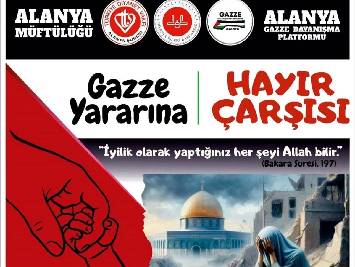 Alanya'dan Gazze'ye destek kermesi: hayır çarşısı düzenleniyor
