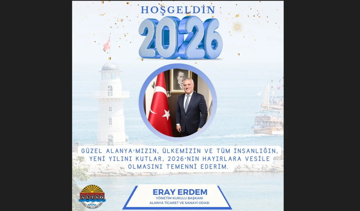 ALTSO Başkanı Eray Erdem&rsquo;den Yeni Yıl Mesajı