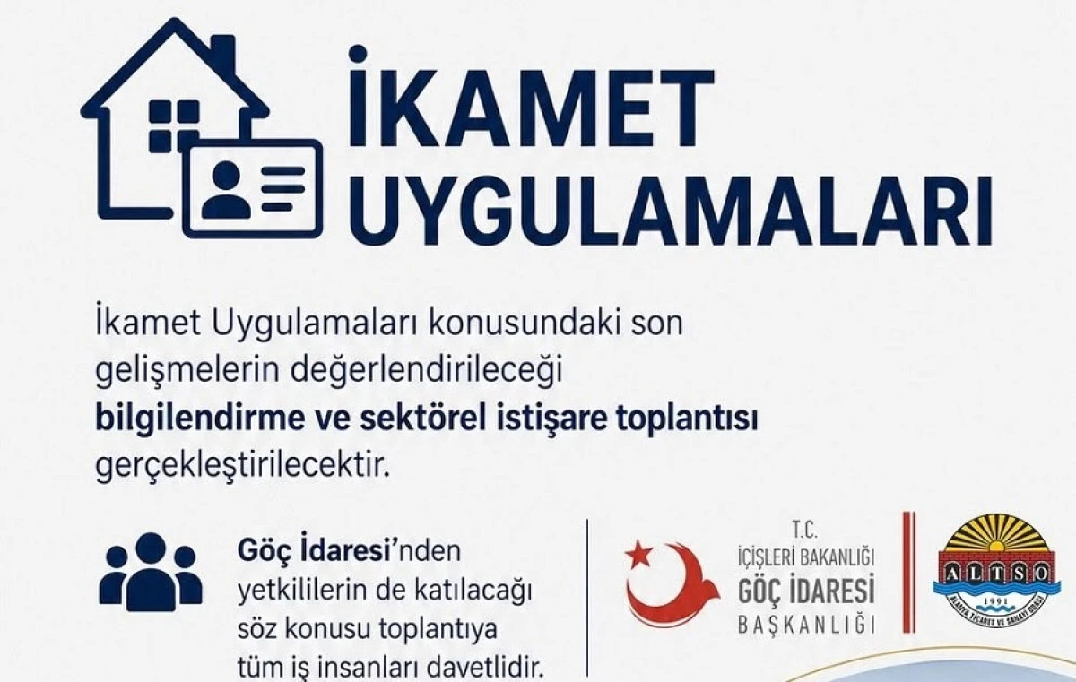 ALTSO&rsquo;dan İkamet Uygulamaları Toplantısı