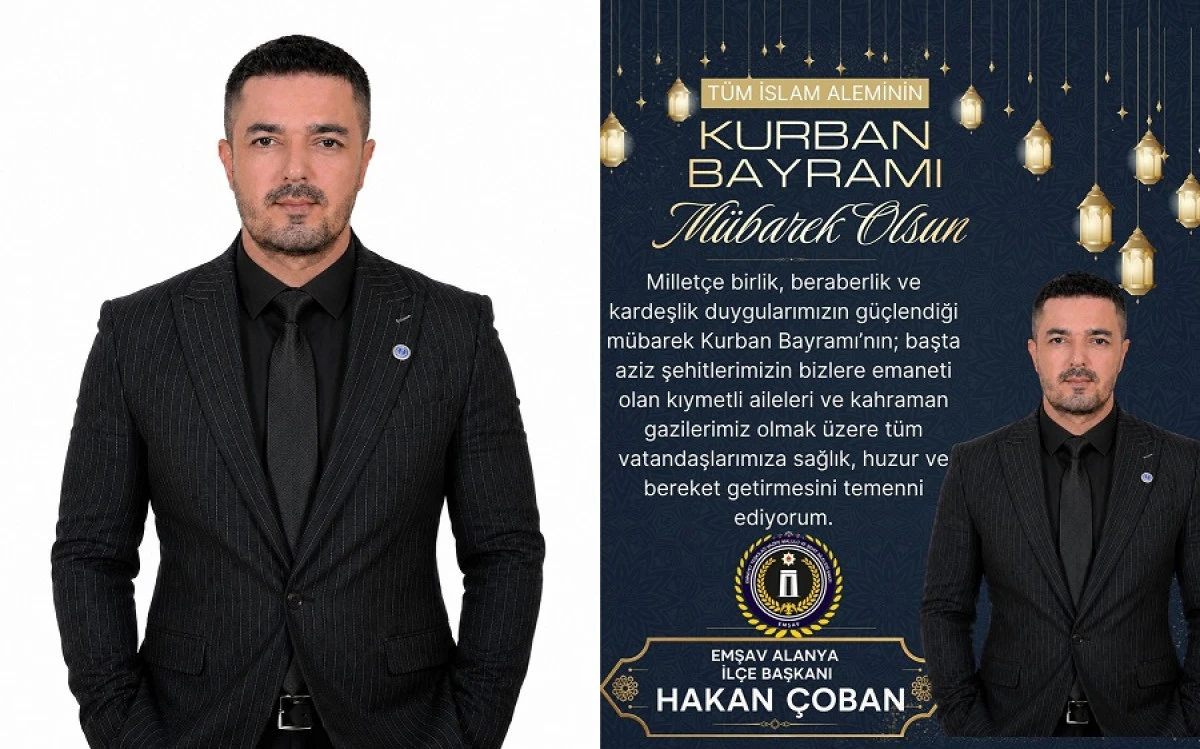EMŞAV Alanya İl&ccedil;e Başkanı Hakan &Ccedil;oban&rsquo;dan Kurban Bayramı Mesajı