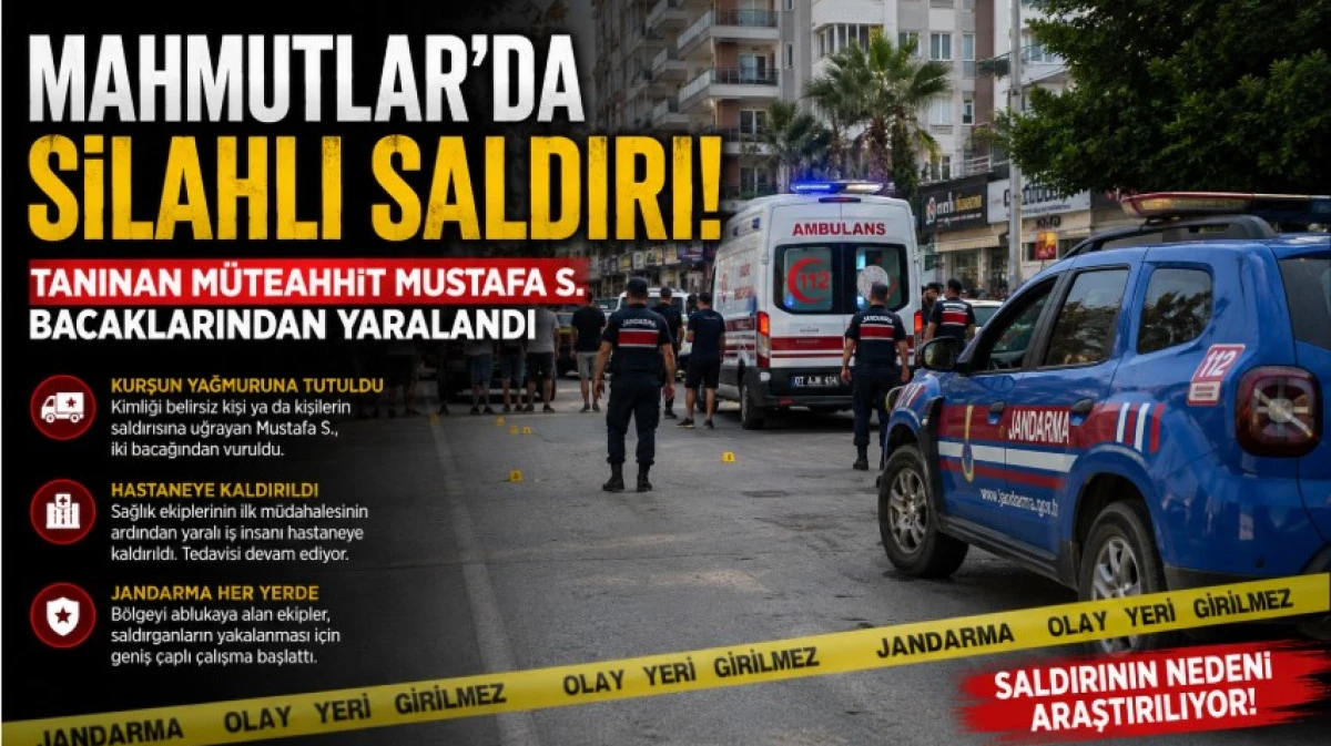 Mahmutlar&rsquo;da Sokak Ortasında Silahlı Saldırı: İş İnsanı Yaralandı